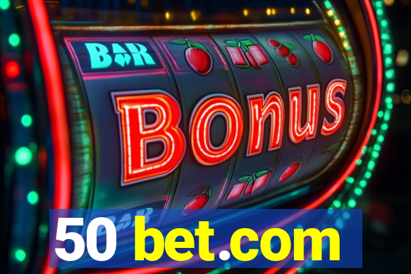 50 bet.com